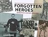 Forgotten Heroes