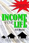 INCOME FOR LIFE: How You Can Achieve Financial Freedom With This Proven Real Estate Investment System