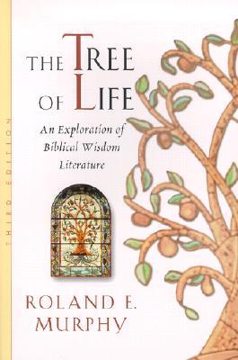 Tree of Life, 3rd ed.: An Exploration of Biblical Wisdom Literature