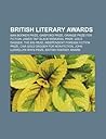 British Literary Awards: Man Booker Prize, Gaisford Prize, Orange Prize for Fiction, James Tait Black Memorial Prize, Gold Dagger, the Big Read