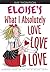 Eloise's What I Absolutely Love Love Love by Kay Thompson