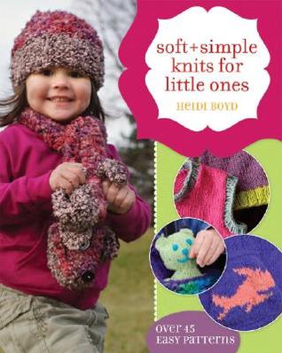Soft + Simple Knits For Little Ones (Paperback)