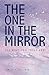 The One In The Mirror: See What You Truly Are!