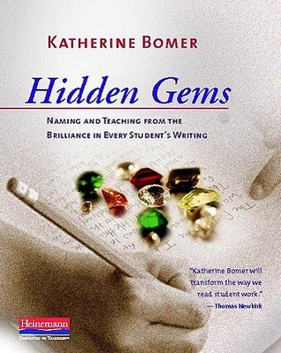 Hidden Gems: Naming and Teaching from the Brilliance in Every Student's Writing (Paperback)
