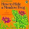 How to Hide a Meadow Frog and Other Amphibians by Ruth Heller