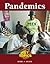 Pandemics by Debra A. Miller