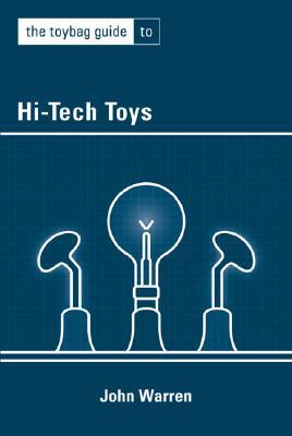 The Toybag Guide To Hi-Tech Toys (Paperback)