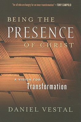 Being the Presence of Christ: A Vision for Transformation (Paperback)