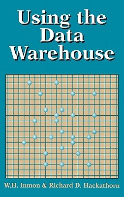 Using the Data Warehouse (Hardcover)