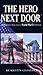 The Hero Next Door: Stories from Wisconsin's World War 2 Veterans