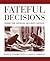 Fateful Decisions: Inside t...