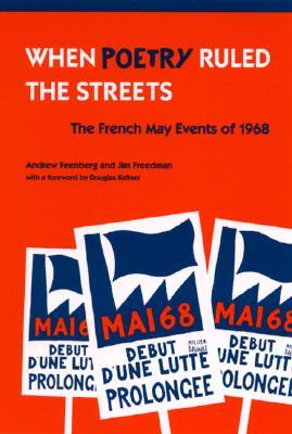 When Poetry Ruled the Streets: The French May Events of 1968 (Paperback)