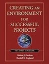 Creating an Environment for Successful Projects, 2nd Edition Creating an Environment for Successful Projects, 2nd Edition