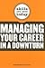Managing Your Career in a Downturn (Skills You Need Today)