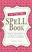 The Portable Spell Book: Quick and Simple Magick You Can Do Anywhere, Anytime