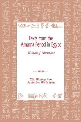 Texts from the Amarna Period in Egypt (Writings from the Ancient World. Society of Biblical Literat)