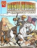 The Buffalo Soldiers And the American West