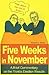 Five Weeks in November: A B...