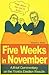 Five Weeks in November by Richard S. Weiss