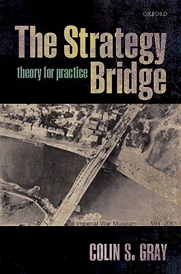 The Strategy Bridge: Theory for Practice (Hardcover)