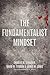 The Fundamentalist Mindset:...