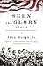 Seen the Glory: A Novel of the Battle of Gettysburg