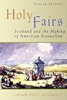Holy Fairs: Scotland and the Making of American Revivalism
