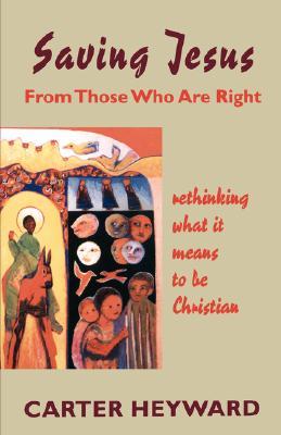 Saving Jesus From Those Who Are Right (Paperback)