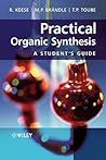 Practical Organic Synthesis: A Student's Guide
