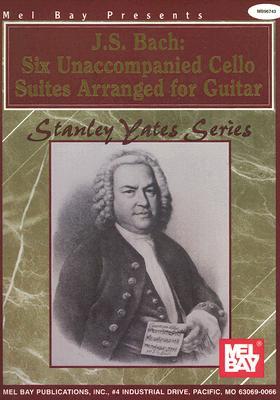 J.S. Bach: Six Unaccompanied Cello Suites Arranged for Guitar (Spiral-bound)