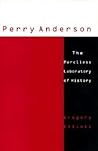 Perry Anderson: The Merciless Laboratory of History Perry Anderson: The Merciless Laboratory of History