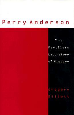 Perry Anderson: The Merciless Laboratory of History (Hardcover)