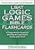 LSAT Logic Games Bible Flashcards: A Comprehensive System for Attacking the Logic Games Section of the LSAT