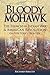 Bloody Mohawk: The French a...