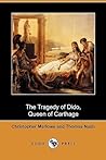 The Tragedy of Dido, Queen of Carthage by Christopher Marlowe