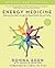 Energy Medicine: Balancing Your Body's Energies for Optimal Health, Joy, and Vitality