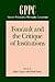 Foucault and the Critique of Institutions (Studies of the Greater Philadelphia Philosophy Consortium)