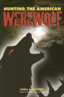 Hunting the American Werewolf: Beast Men in Wisconsin and Beyond (Paperback)