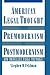 American Legal Thought from Premodernism to Postmodernism: An Intellectual Voyage
