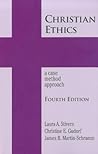 Christian Ethics: A Case Method Approach 4th Edition (New Edition (2nd & Subsequent) / 4th Ed. /)
