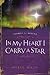 In My Heart I Carry a Star:...