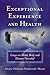 Exceptional Experience and Health: Essays on Mind, Body and Human Potential