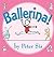 Ballerina! by Peter Sís