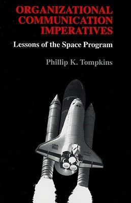 Organizational Communication Imperatives: Lessons of the Space Program (Paperback)