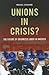 Unions in Crisis: The Futur...