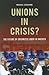 Unions in Crisis: The Future of Organized Labor in America