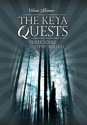 The Keya Quests: Three Souls Destiny Bound (Hardcover)