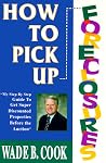 How to Pick Up Foreclosures: A Step-By-Step Guide for Getting Super Discounted Property Before the Auction How to Pick Up Foreclosures: A Step-By-Step Guide for Getting Super Discounted Property Before the Auction