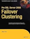 Pro SQL Server 2008 Failover Clustering (Expert's Voice in SQL Server)