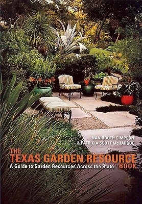 Texas Garden Resource Book: A Guide to Garden Resources Across the State (Paperback)